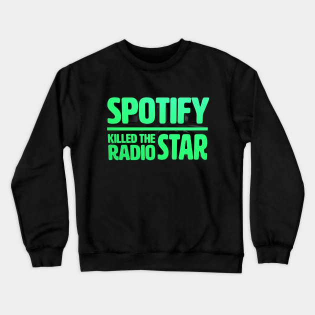 Spotify killed the radio star in 3D Crewneck Sweatshirt by TinyPrinters